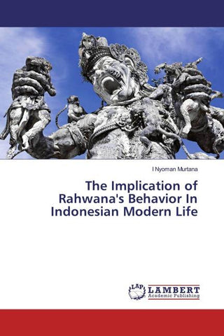 The Implication of Rahwana's Behavior In Indonesian Modern Life