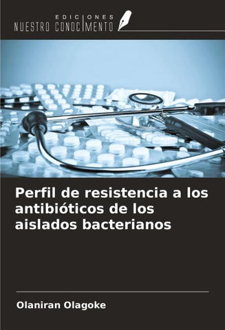 Perfil de resistencia a los antibióticos de los aislados bacterianos