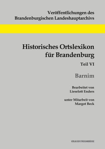 Historisches Ortslexikon für Brandenburg, Teil VI, Barnim