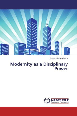 Modernity as a Disciplinary Power