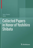 Collected Papers in Honor of Yoshihiro Shibata