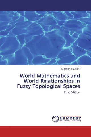 World Mathematics and World Relationships in Fuzzy Topological Spaces