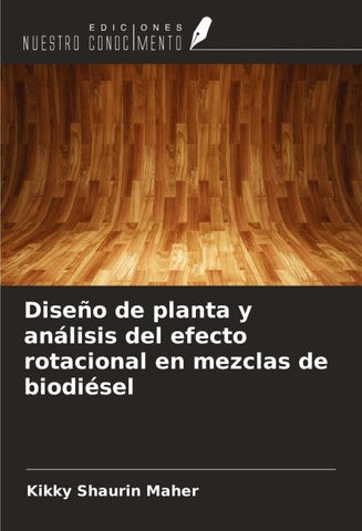 Diseño de planta y análisis del efecto rotacional en mezclas de biodiésel