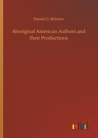 Aboriginal American Authors and their Productions
