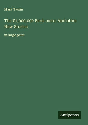 The £1,000,000 Bank-note; And other New Stories