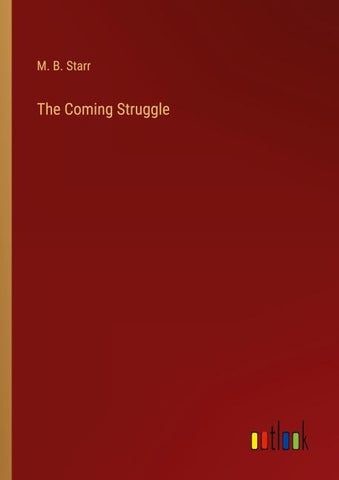 The Coming Struggle