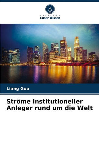 Ströme institutioneller Anleger rund um die Welt