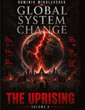 Global System Change: THE UPRISING