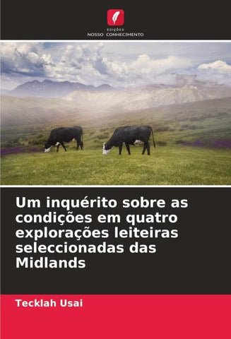 Um inquérito sobre as condições em quatro explorações leiteiras seleccionadas das Midlands