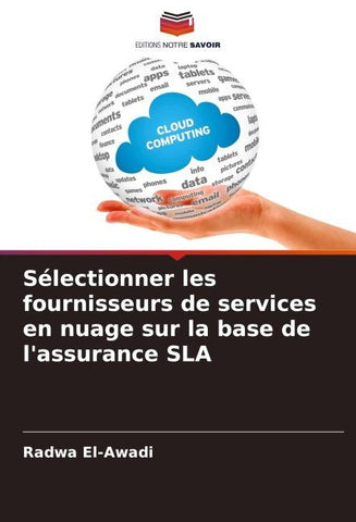 Sélectionner les fournisseurs de services en nuage sur la base de l'assurance SLA