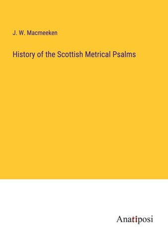 History of the Scottish Metrical Psalms