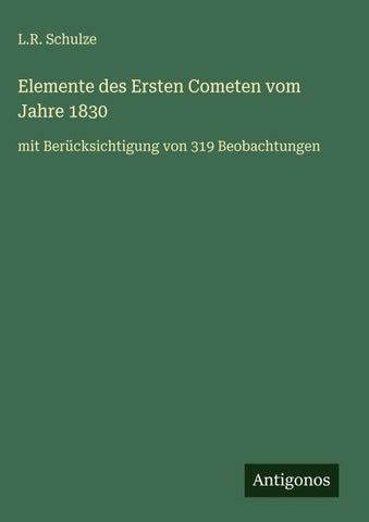 Elemente des Ersten Cometen vom Jahre 1830