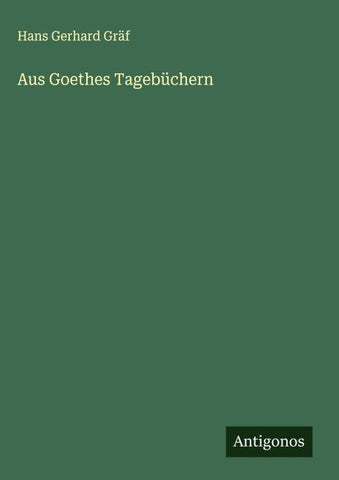 Aus Goethes Tagebüchern