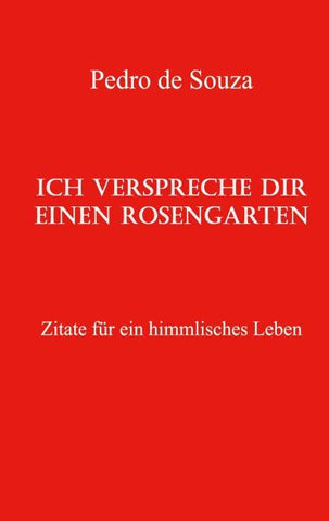 Ich verspreche dir einen Rosengarten