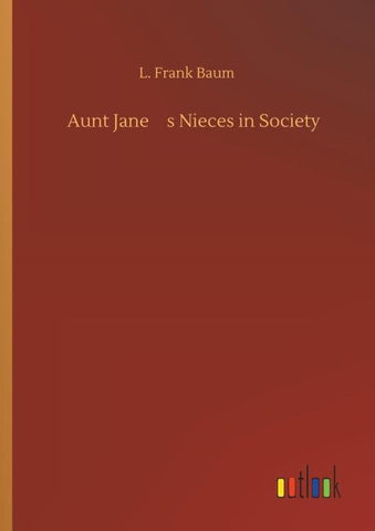 Aunt Janes Nieces in Society