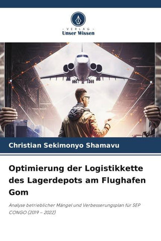 Optimierung der Logistikkette des Lagerdepots am Flughafen Gom