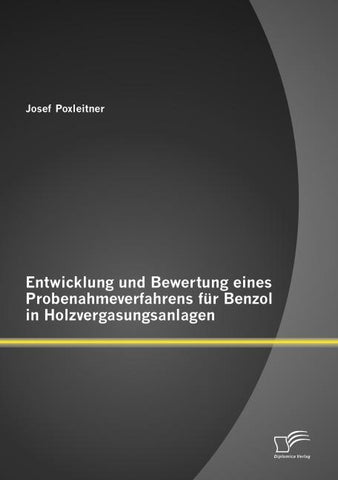 Entwicklung und Bewertung eines Probenahmeverfahrens für Benzol in Holzvergasungsanlagen