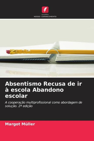 Absentismo Recusa de ir à escola Abandono escolar