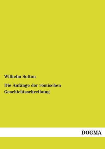 Die Anfänge der römischen Geschichtsschreibung