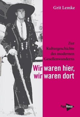 Wir waren hier, wir waren dort