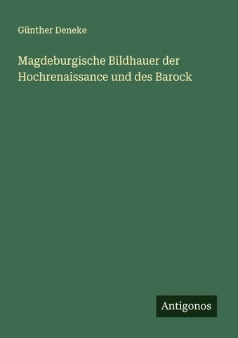 Magdeburgische Bildhauer der Hochrenaissance und des Barock