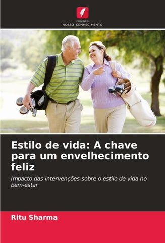 Estilo de vida: A chave para um envelhecimento feliz