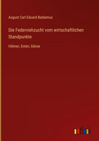 Die Federviehzucht vom wirtschaftlichen Standpunkte