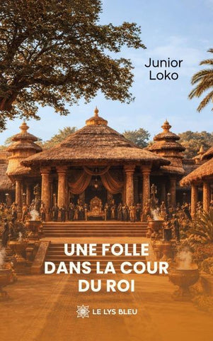 Une folle dans la cour du roi