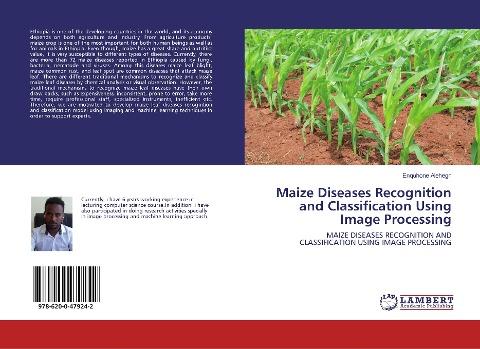 Maize Diseases Recognition and Classification Using Image Processing