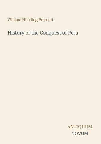 History of the Conquest of Peru