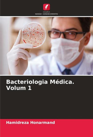 Bacteriologia Médica. Volum 1