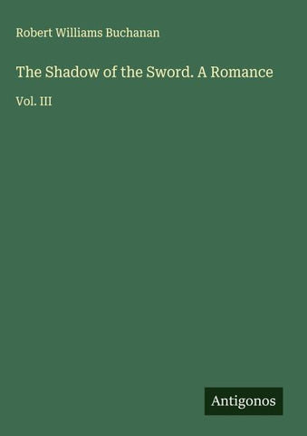 The Shadow of the Sword. A Romance