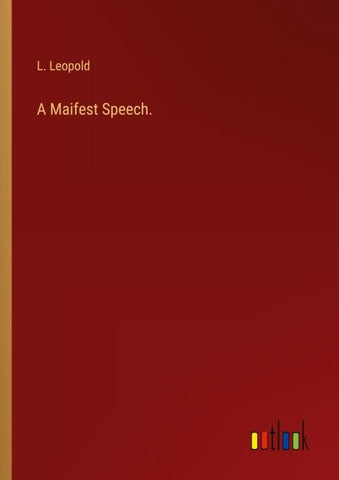 A Maifest Speech.