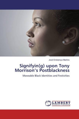Signifyin(g) upon Tony Morrison's Postblackness