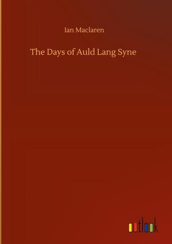 The Days of Auld Lang Syne
