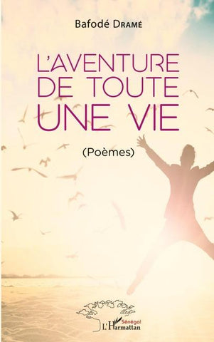 L'aventure de toute une vie