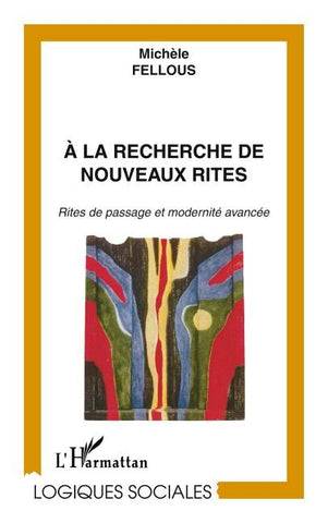 A la recherche de nouveaux rites