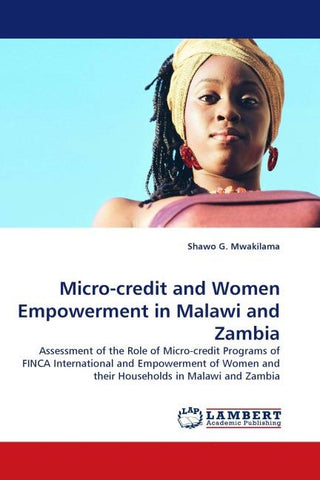 Micro-credit and Women Empowerment in Malawi and Zambia
