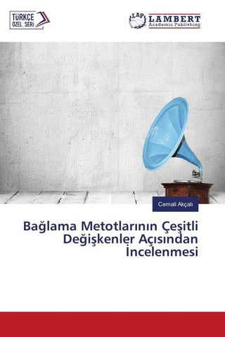 Ba¿lama Metotlar¿n¿n Çe¿itli De¿i¿kenler Aç¿s¿ndan ¿ncelenmesi