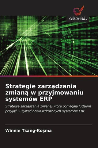 Strategie zarz¿dzania zmian¿ w przyjmowaniu systemów ERP