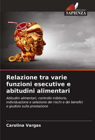 Relazione tra varie funzioni esecutive e abitudini alimentari