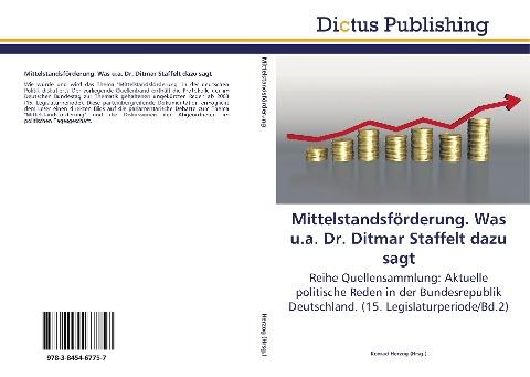 Mittelstandsförderung. Was u.a. Dr. Ditmar Staffelt dazu sagt
