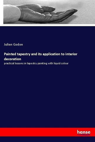 Painted tapestry and its application to interior decoration