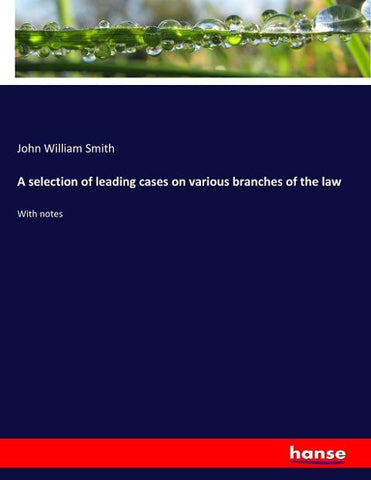 A selection of leading cases on various branches of the law