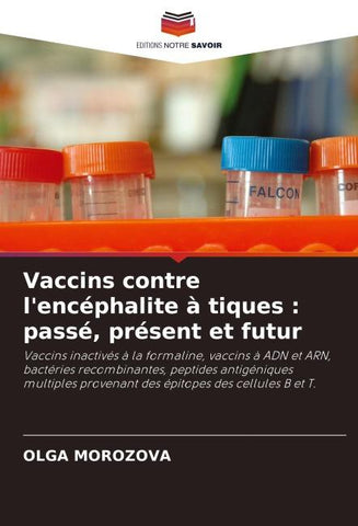 Vaccins contre l'encéphalite à tiques : passé, présent et futur