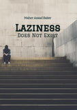 Laziness Does Not Exist