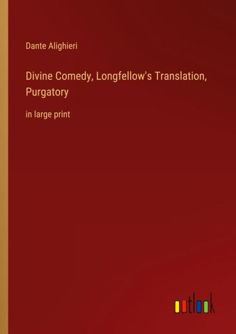 Divine Comedy, Longfellow's Translation, Purgatory