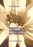 Perfekte Harmonie & Roter Sand