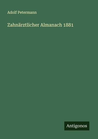 Zahnärztlicher Almanach 1881