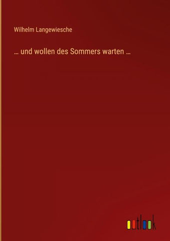 ... und wollen des Sommers warten ...
